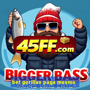 bet gorillas paga mesmo